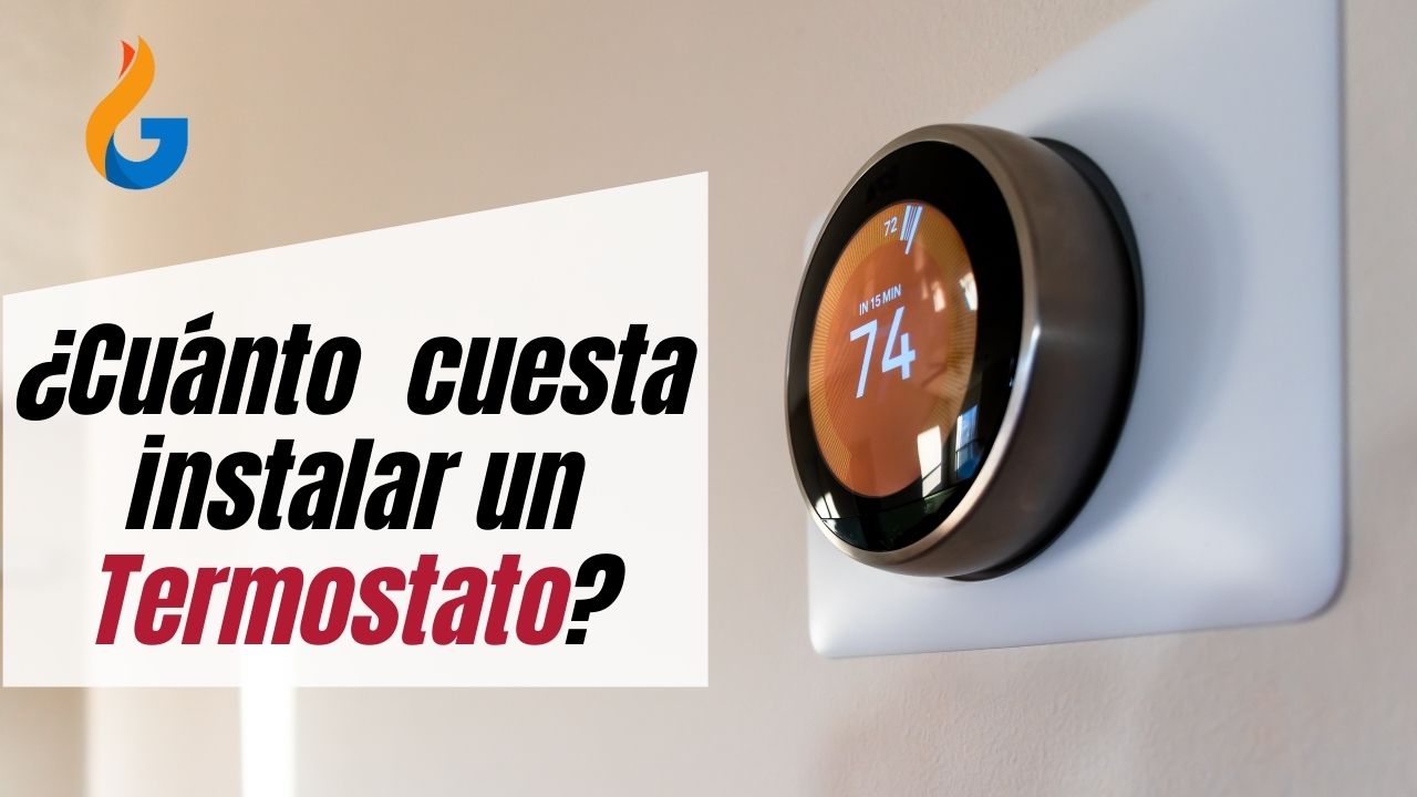 ▷¿Cuánto cuesta instalar un Termostato?⚡️Precio! en el de la calefacción y climatización